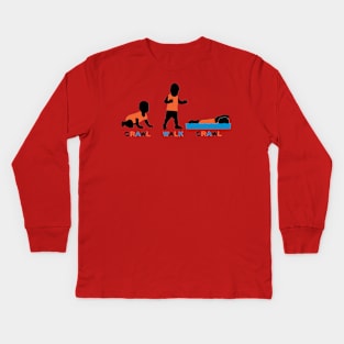 Crawl Walk Crawl Kids Long Sleeve T-Shirt